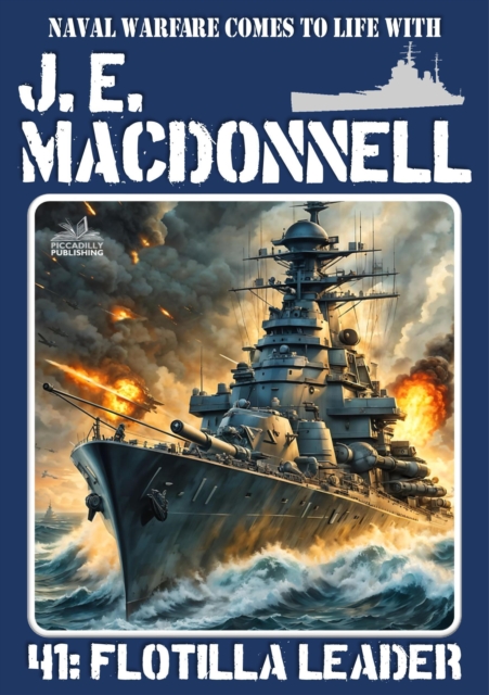 Flotilla Leader: A J.E. Madonnell World War II Naval Adventure #41