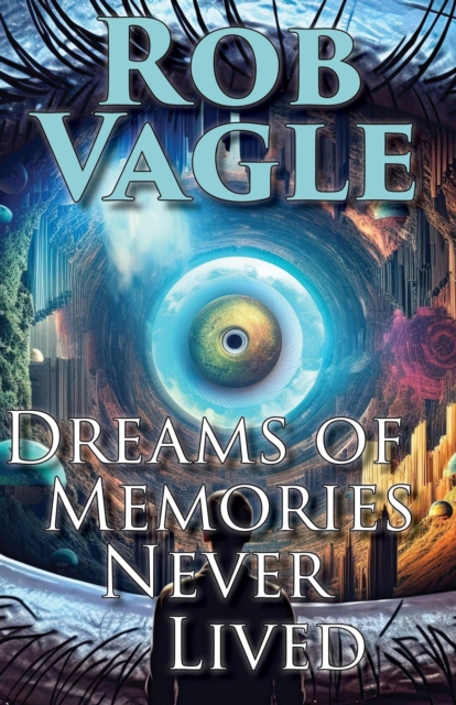 Dreams Of Memories Never Lived