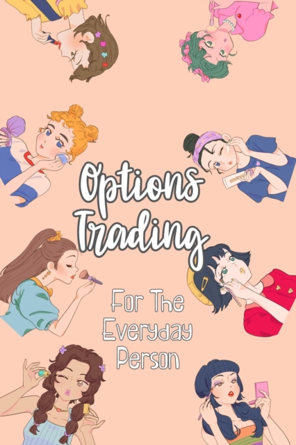 Options Trading for the Everyday Person