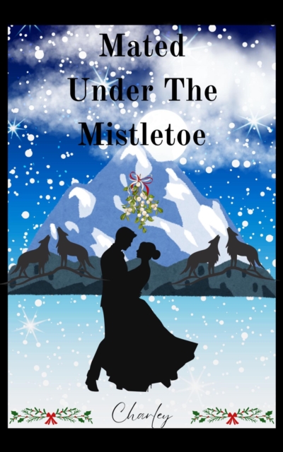 Mated Under The Mistletoe