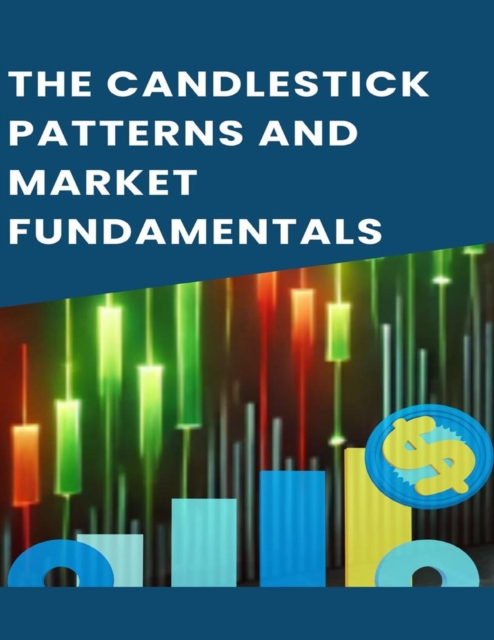 Candlestick Patterns and Market Fundamentals