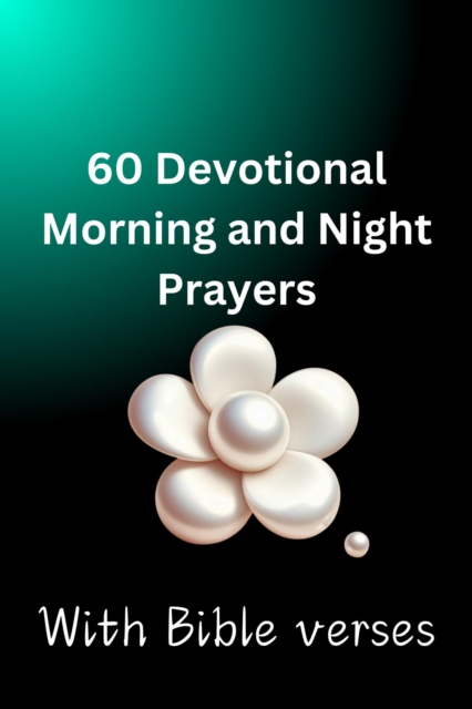 60 Devotional Morning And Night Prayers