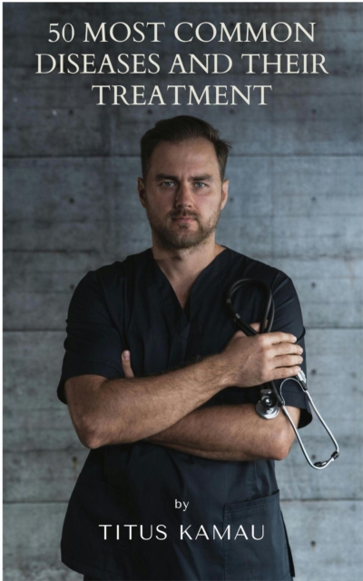 50 Most Common Diseases and their Treatment