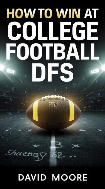 How to Win at College Football DFS