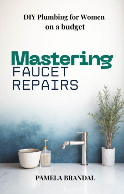 Mastering Faucet Repairs