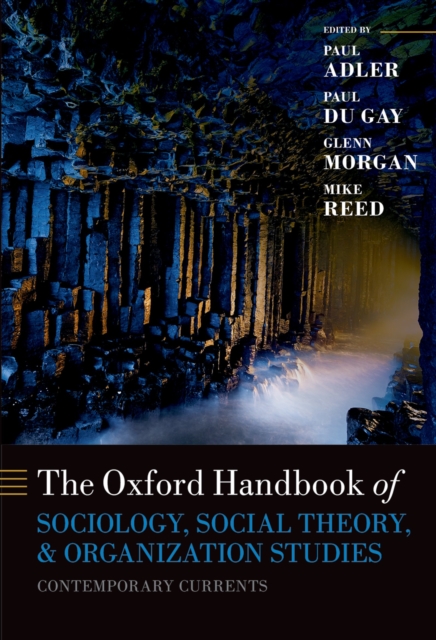 Oxford Handbook of Sociology, Social Theory, and Organization Studies
