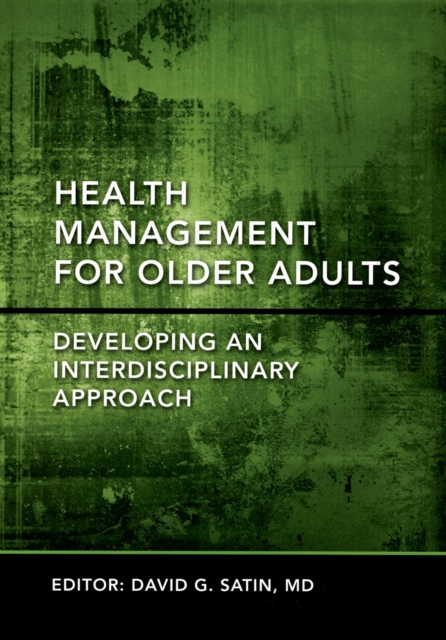 Health Management for Older Adults Developing an Interdisciplinary Approach