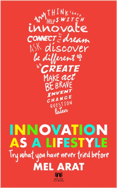 Innovation as a Lifestyle: Creative Life Skills