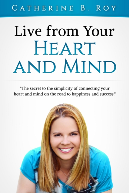 Live From Your Heart and Mind