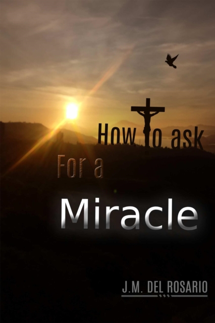 How to Ask for a Miracle