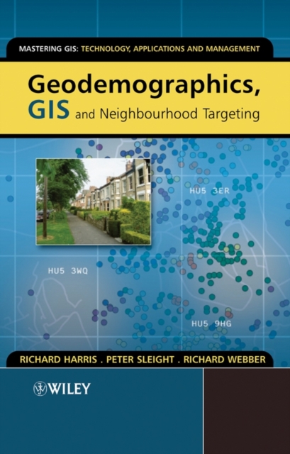 Geodemographics, GIS and Neighbourhood Targeting