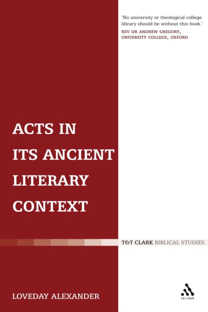 Acts in its Ancient Literary Context