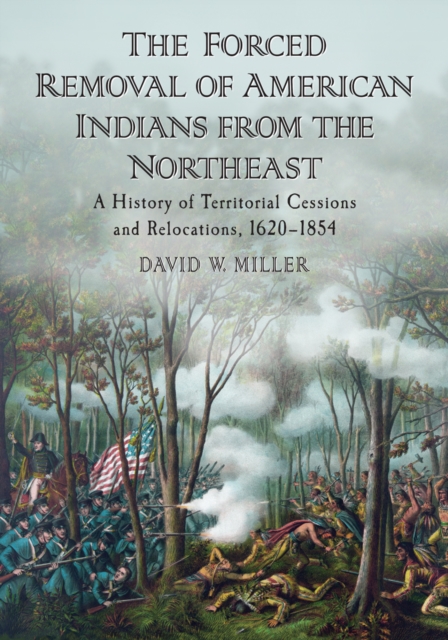 Forced Removal of American Indians from the Northeast