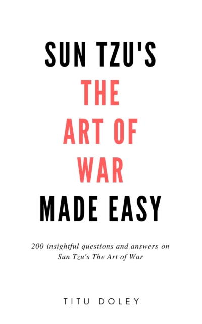 Sun Tzu's The Art of War Made Easy