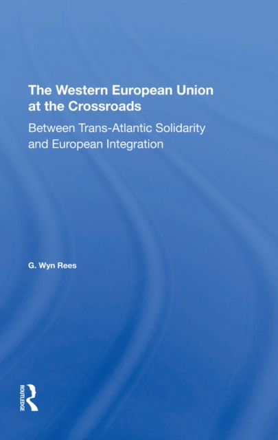 Western European Union At The Crossroads