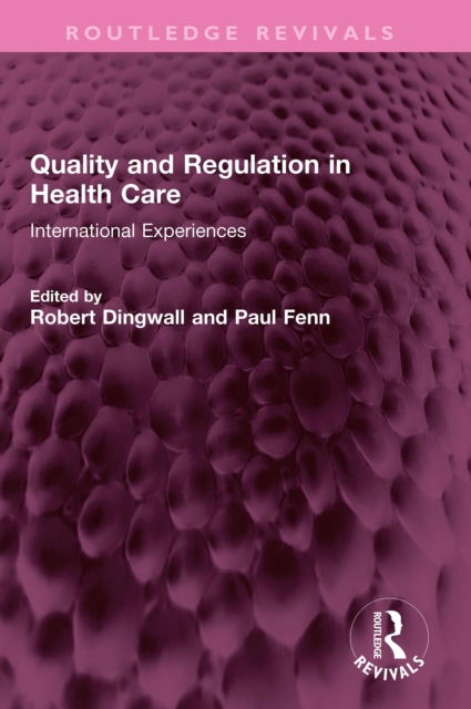 Quality and Regulation in Health Care