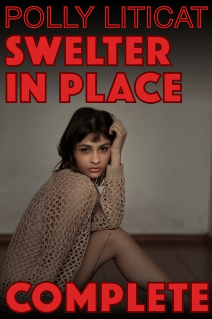 Swelter in Place: Complete