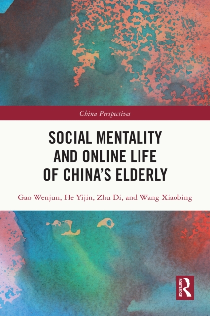 Social Mentality and Online Life of China's Elderly