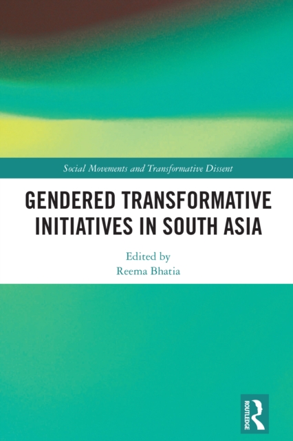 Gendered Transformative Initiatives in South Asia