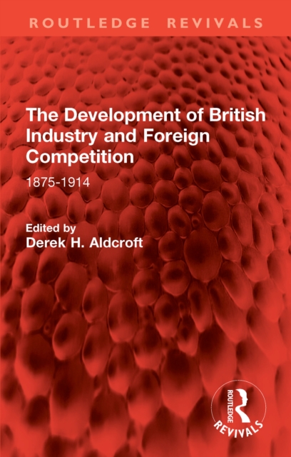 Development of British Industry and Foreign Competition
