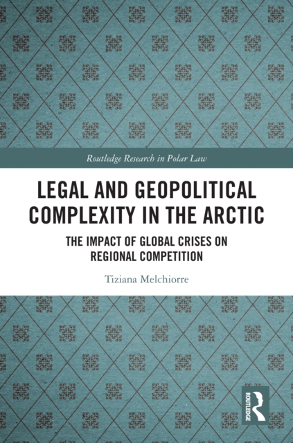Legal and Geopolitical Complexity in the Arctic