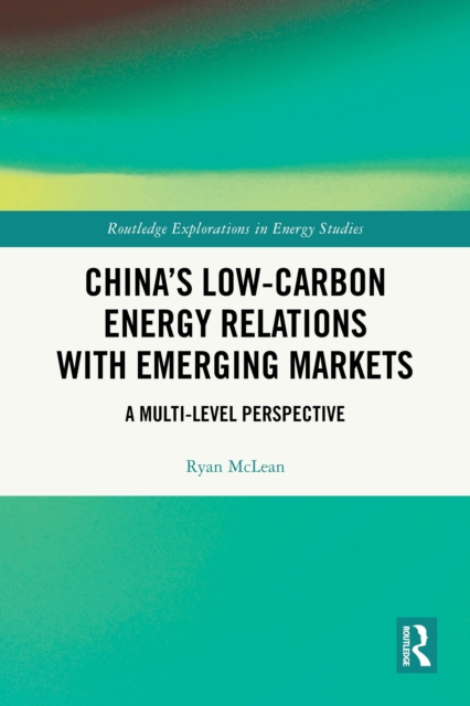 China's Low-Carbon Energy Relations with Emerging Markets