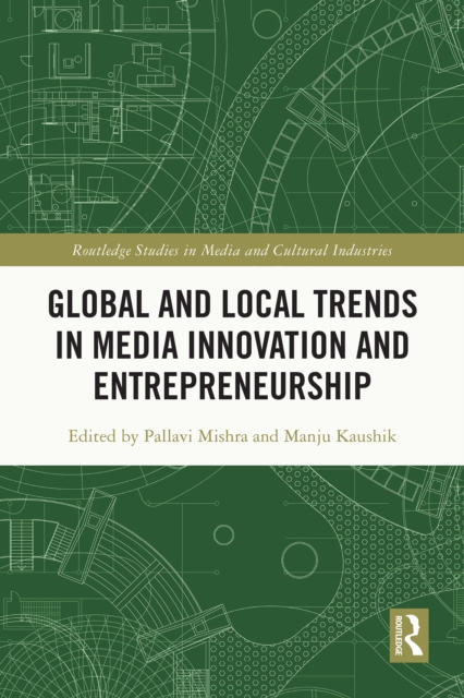 Global and Local Trends in Media Innovation and Entrepreneurship