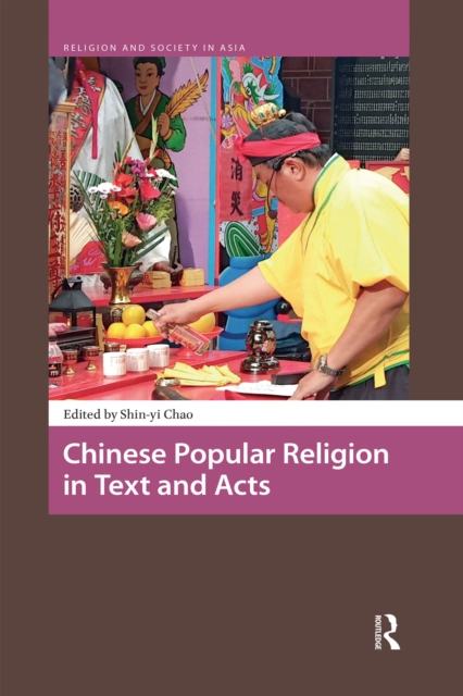 Chinese Popular Religion in Text and Acts