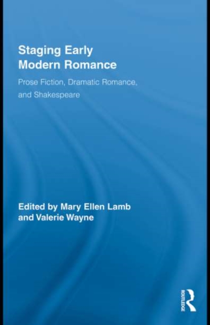Staging Early Modern Romance