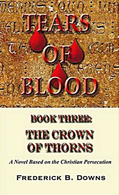 Tears of Blood Book Three: The Crown of Thorns
