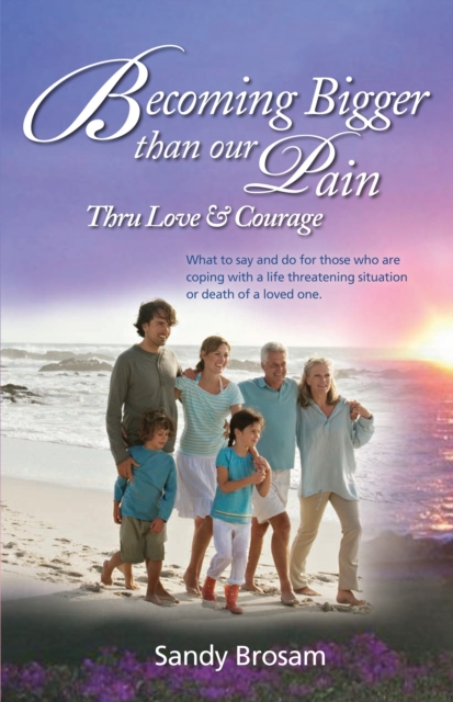 Becoming Bigger Than Our Pain: Thru Love & Courage