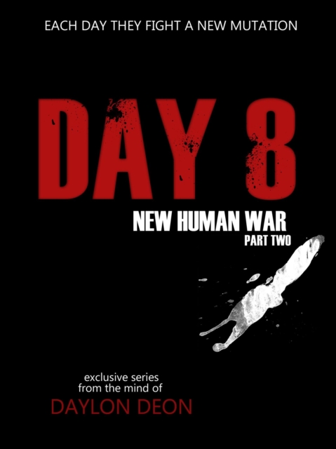 Day 8 New Human War Part 2