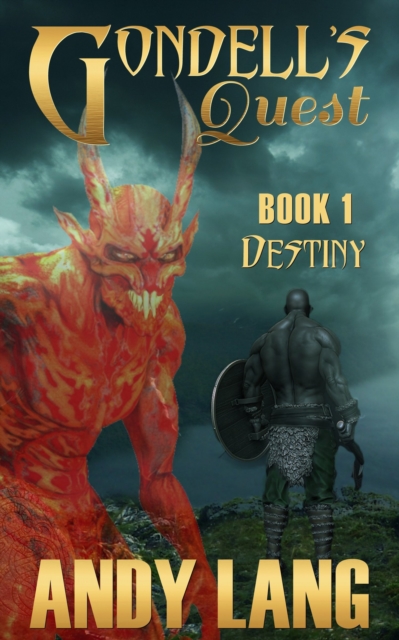 Gondell's Quest: Book 1 - Destiny