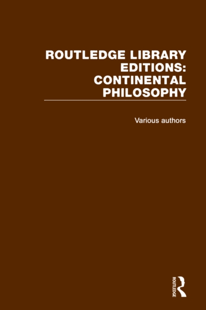 Routledge Library Editions: Continental Philosophy