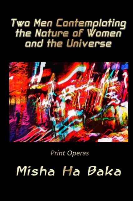 Two Men Contemplating the Nature of Women and the Universe Print Operas