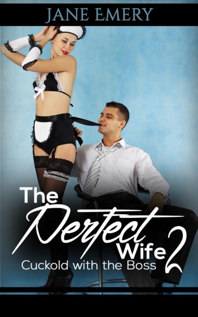 Perfect Wife 2: Cuckold with the Boss