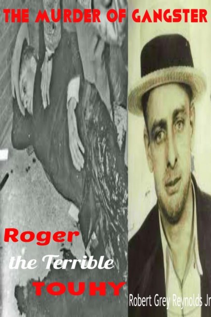 Murder of Gangster Roger the Terrible Touhy