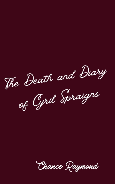 Death and Diary of Cyril Spragins