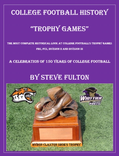 College Football History &quote;Trophy Games&quote;