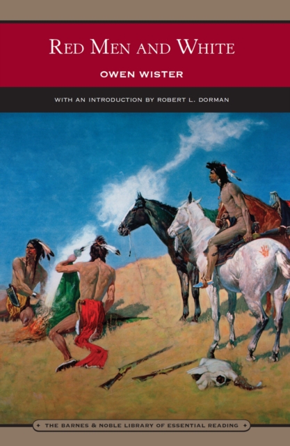 Red Men and White (Barnes & Noble Library of Essential Reading)