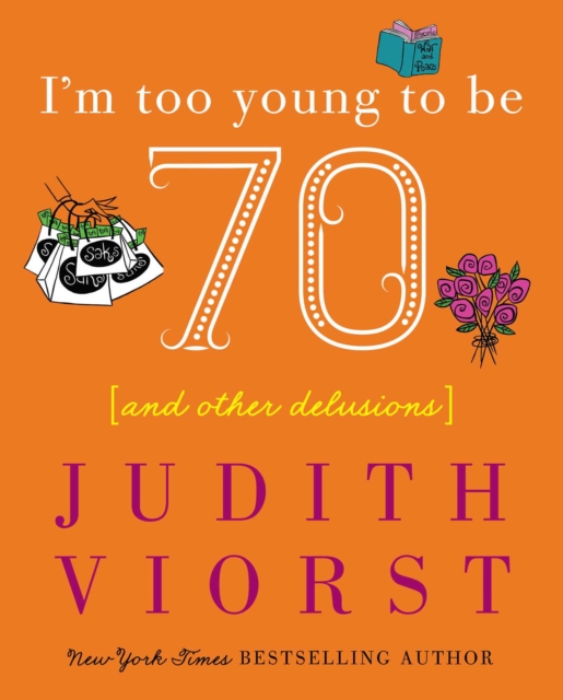 I'm Too Young To Be Seventy