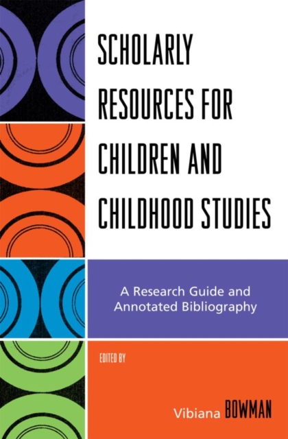 Scholarly Resources for Children and Childhood Studies
