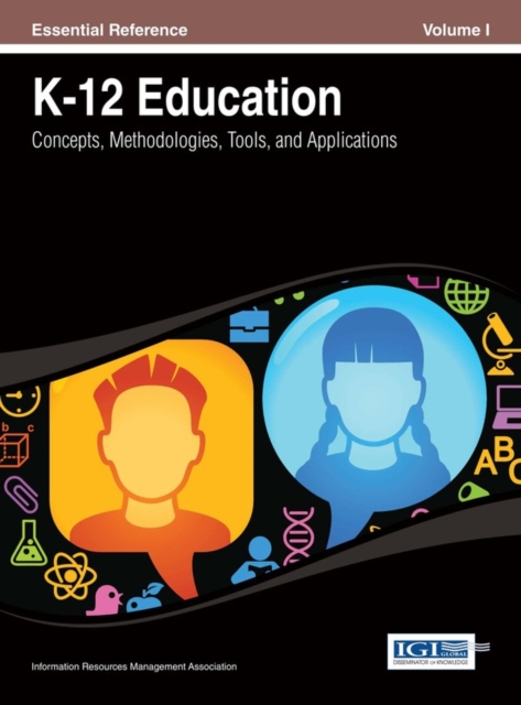 K-12 Education: Concepts, Methodologies, Tools, and Applications