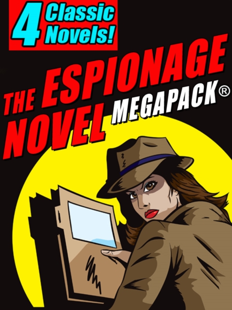 Espionage Novel MEGAPACK(R): 4 Classic Novels