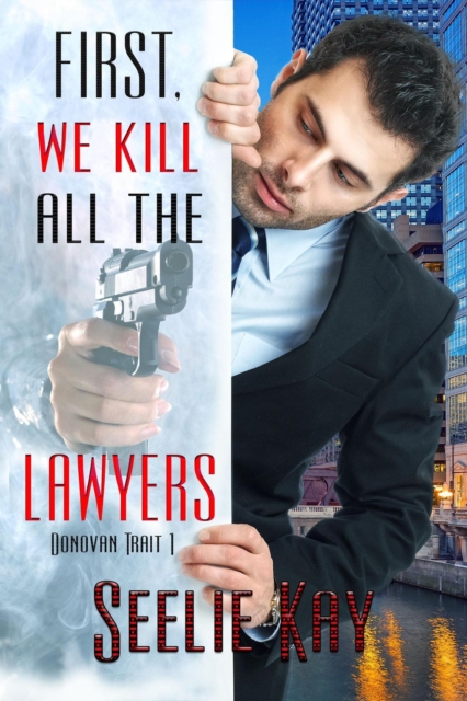 First, We Kill All the Lawyers