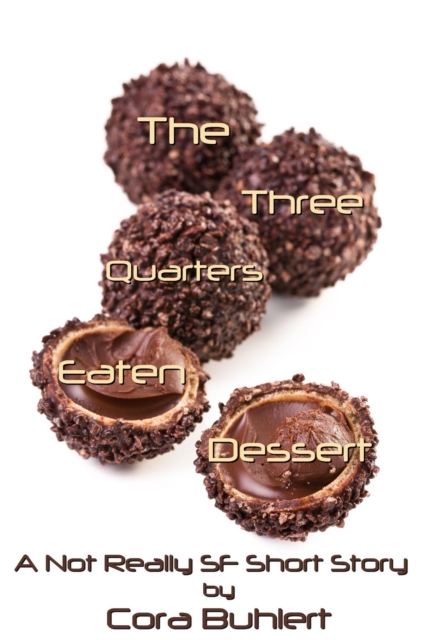Three Quarters Eaten Dessert
