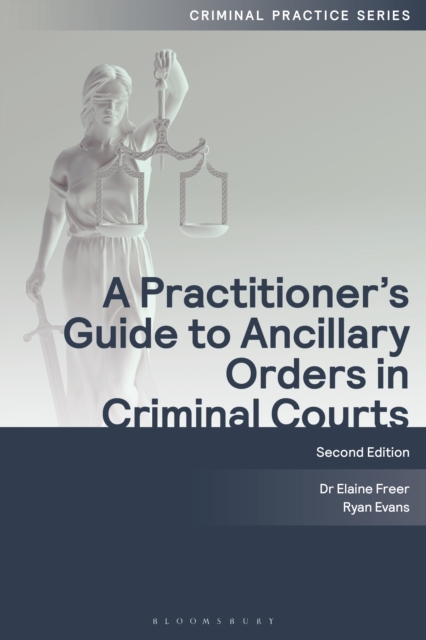 Practitioner's Guide to Ancillary Orders in Criminal Courts