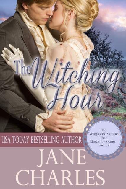 Witching Hour (Wiggons' School for Elegant Young Ladies)