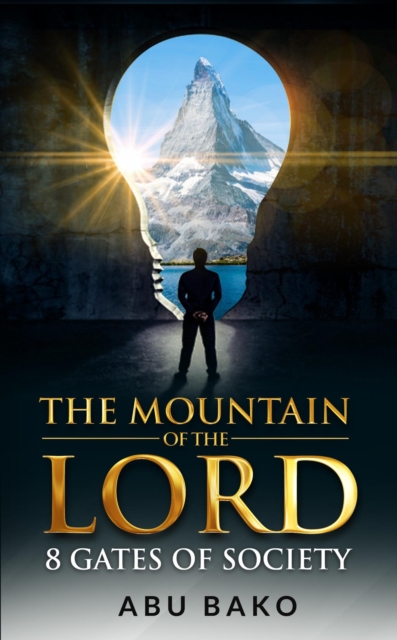 Mountain of the LORD: 8 Gates of Society