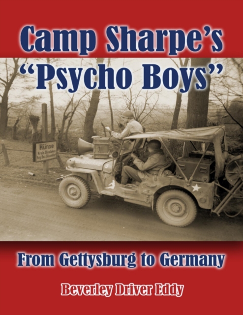 Camp Sharpe's "e;Psycho Boys"e;: From Gettysburg to Germany